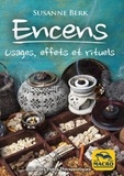 Susanne Berk - Encens - Usages, effets et rituels.