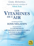 Earl Mindell - Les vitamines de l'air - Les bienfaits des ions négatifs.