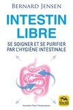 Bernard Jensen - Intestin libre - Se soigner et se purifier par l'hygiène intestinale.