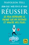 Napoleon Hill - Réussir - Grow rich! with peace of mind.