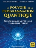 Vincenzo Fanelli et William Bishop - Le pouvoir de programmation quantique.