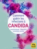 Valério Pignatta - Comment guérir les infections à Candida - Caractéristiques - diagnostics - traitements naturels.