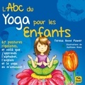 Teresa Anne Power - L'ABC du yoga pour les enfants - 67 postures rigolotes, et voilà que j'apprends l'alphabet, l'anglais et le yoga en m'amusant !.