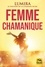  Lumira - Femme chamanique - Beauté, Guérison, Sensualité.