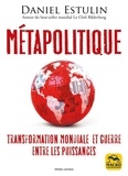 Daniel Estulin - Métapolitique - Transformation mondiale et guerre entre les puissances.