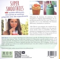 Super Smoothies. 100 recettes délicieuses, stimulantes et nutritives préparés avec des superaliments 2e édition