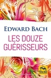 Edward Bach - Les douze guérisseurs.