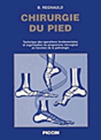 Bernard Regnauld - Chirurgie du pied.