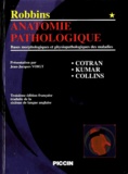 Ramzi S Cotran et Vinay Kumar - Robbins Anatomie Pathologique - Bases morphologiques et physiopathologiques des maladies, Volume 1.