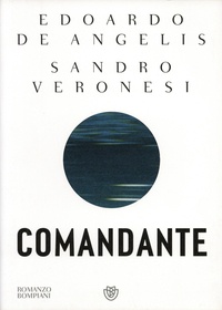 Edoardo de Angelis et Sandro Veronesi - Comandante.