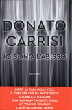 Donato Carrisi - Io sono l'abisso.