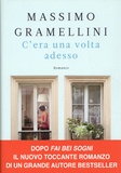 Massimo Gramellini - C'era una volta adesso.