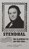  Stendhal - Que la prudence est une triste chose... - Lettres de pensée et de désir.