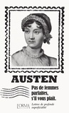 Jane Austen - Pas de femmes parfaites, s'il vous plaît - Lettres de profonde superficialité.