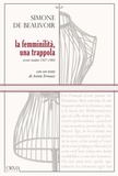 Simone De Beauvoir et Elena Vozzi - La femminilità, una trappola.