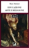 Max Stirner - Educazione, arte e religione.