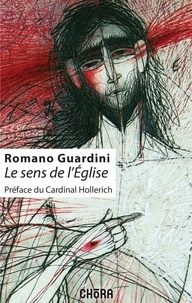 Romano Guardini - Le sens de l'Eglise.