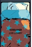 Lois Lowry - Gossamer.