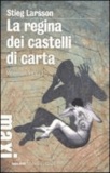 Stieg Larsson - Regina dei castelli di carta. Millennium trilogy 3.
