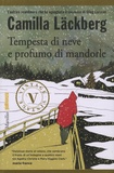 Camilla Läckberg - Tempesta di neve e profumo di mandorle.