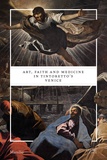Gabriele Matino - Art, faith and medicine in Tintoretto's Venice.