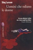 Stieg Larsson - Uomini Che Odiano Le Donne.