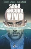 Roberto Saviano et Asaf Hanuka - Sono ancora vivo.