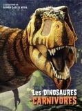 Roman Garcia Mora et Giuseppe Brillante - Les dinosaures carnivores.