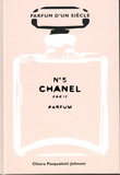 Chiara Pasqualetti Johnson - Chanel N° 5 - Parfum d'un siècle.