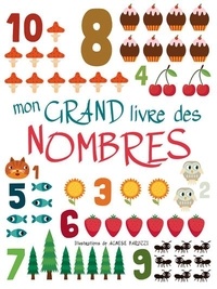 Agnese Baruzzi - Mon grand livre des nombres.