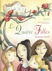 Francesca Rossi et Louisa May Alcott - Les quatre filles du docteur March.