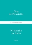 Guy De Pourtalès - Nietzsche in Italia.