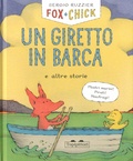Sergio Ruzzier - Fox + Chick  : Un giretto in barca e altre storie.