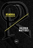 Valerio Mattioli - Remoria - La città invertita.