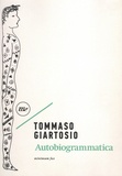 Tommaso Giartosio - Autobiogrammatica.