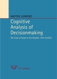 Matteo Legrenzi - Cognitive Analysis of Decisionmaking. The Case of Israel in the October 1973 Conflict.