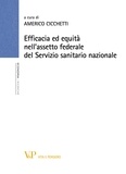 Americo Cicchetti - Efficacia ed equità nell'assetto federale del Servizio sanitario nazionale.