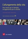 Giovanna Rossi et Eugenia Scabini - L'allungamento della vita. Una risorsa per la famiglia, un'opportunità per la società.