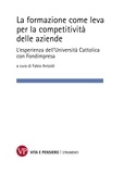 Fabio Antoldi - La formazione come leva per la competitività delle aziende - L'esperienza dell'Università Cattolica con Fondimpresa.