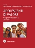 Elena Marta et Paola Bignardi - Adolescenti di valore - Indagine Generazione Z 2017-2018.