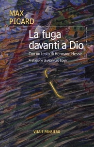 Max Picard - La fuga davanti a Dio.