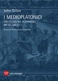 John Dillon - I Medioplatonici - Uno studio sul Platonismo (80 a.C - 220 d.C).