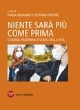 Stefano Didonè et Paola Bignardi - Niente sarà più come prima - Giovani, pandemia e senso della vita.