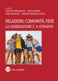 Adriano Mauro Ellena et Fabio Introini - Relazioni, comunità, fede - La Generazione Z a Otranto.