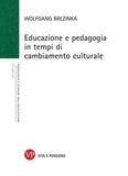 Wolfgang Brezinka - Educazione e pedagogia in tempi di cambiamento culturale.