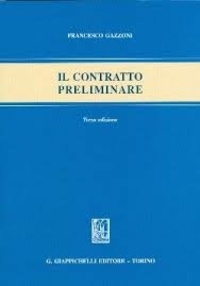 Francesco Gazzoni - Il contratto preliminare.