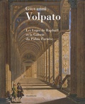 Annie Gilet - Giovanni Volpato - Les Loges de Raphaël et la Galerie du Palais Farnèse.