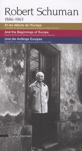 Dario Cimorelli - Robert Schuman 1886-1963 - Et les débuts de l'Europe, édition français-anglais-allemand.