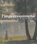Marina Ferretti Bocquillon - L'impressionnisme au fil de la Seine.
