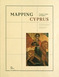 Loukia Loizou Hadjigavriel - Mapping Cyprus - Crusaders, Traders and Explorers.